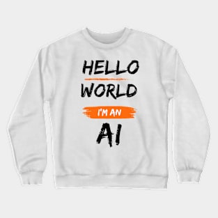 Hello world AI Crewneck Sweatshirt